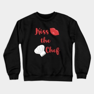 Kiss the Chef (Black with Red Letters) Crewneck Sweatshirt